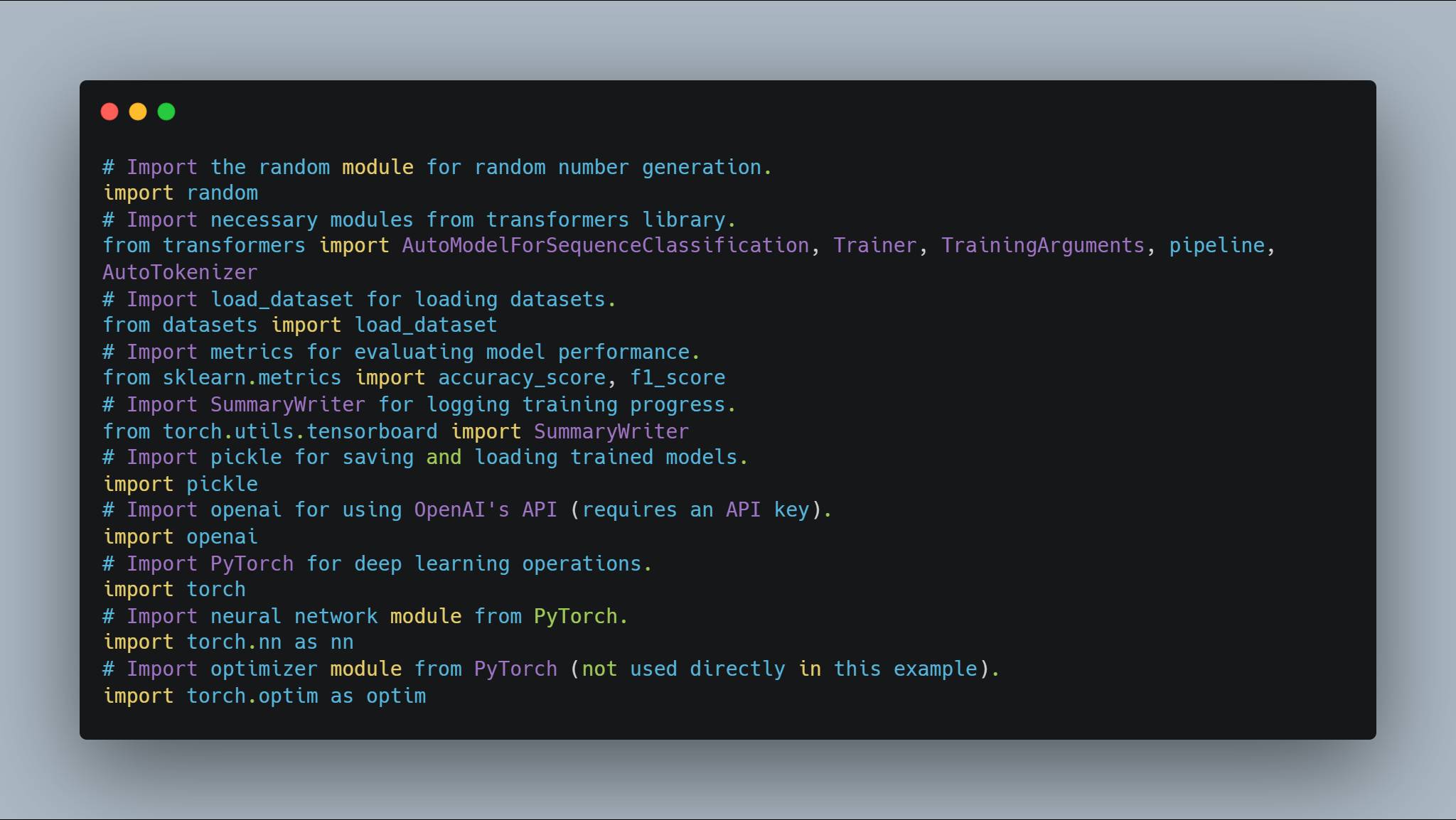 A screenshot of Python code in a text editor window. The code includes several import statements for various modules, such as `random`, `transformers`, `datasets`, `sklearn.metrics`, `torch.utils.tensorboard`, `pickle`, `openai`, and `torch`. Each import statement is preceded by a comment explaining its purpose.