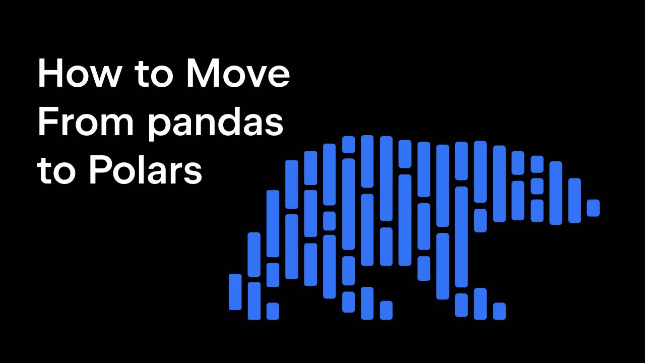 How to Move From pandas to Polars banners