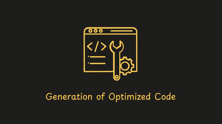 Yellow line drawing of a coding window with a wrench and gear icon, above text that reads "Generation of Optimized Code" on a black background.