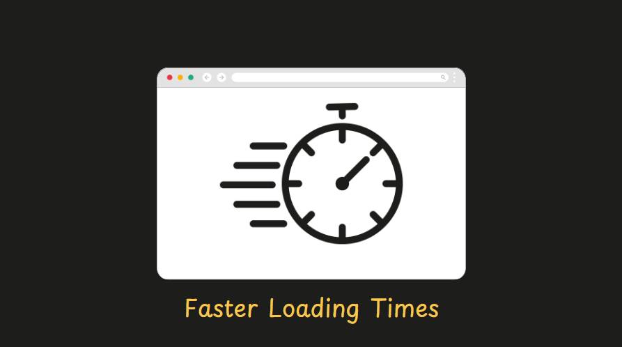 Illustration of a stopwatch inside a web browser window, with motion lines indicating speed. The text below reads "Faster Loading Times."